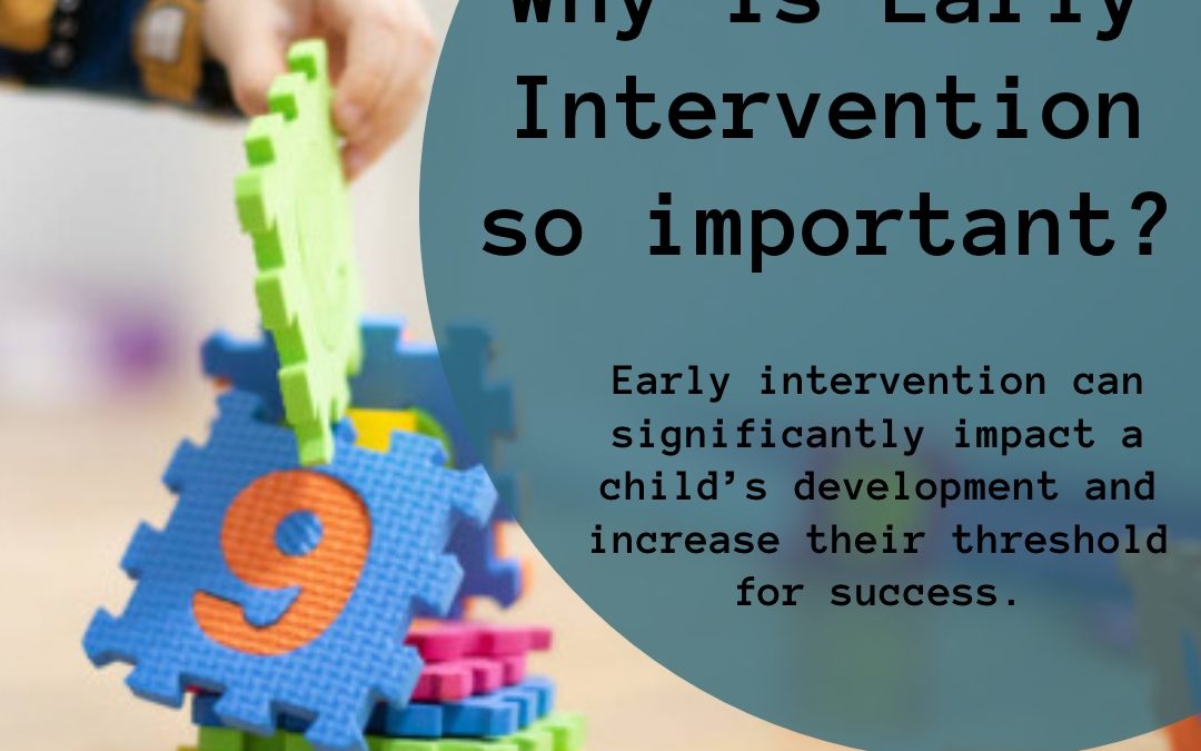3 Reasons Early Intervention is so Important